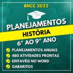 HISTÓRIA - Planejamentos do 6º ao 9º ano - BNCC 2022